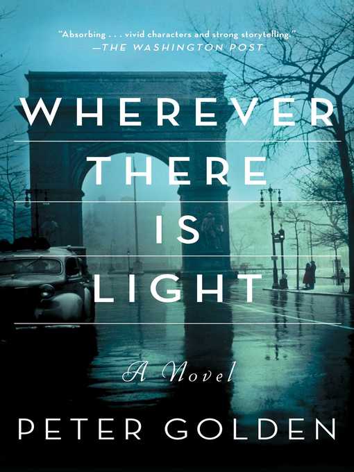 Title details for Wherever There Is Light by Peter Golden - Wait list